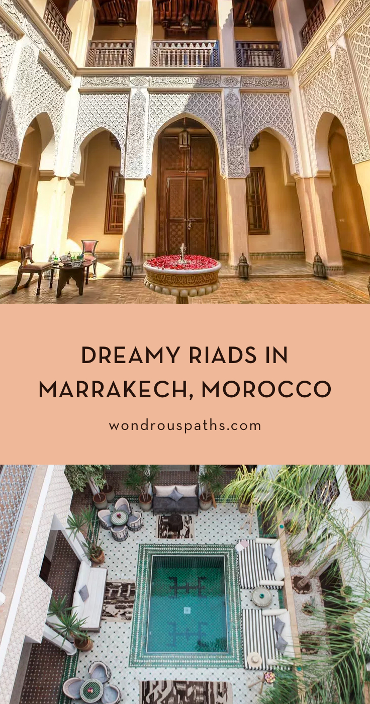 Dreamy Riads in Marrakech, Morocco