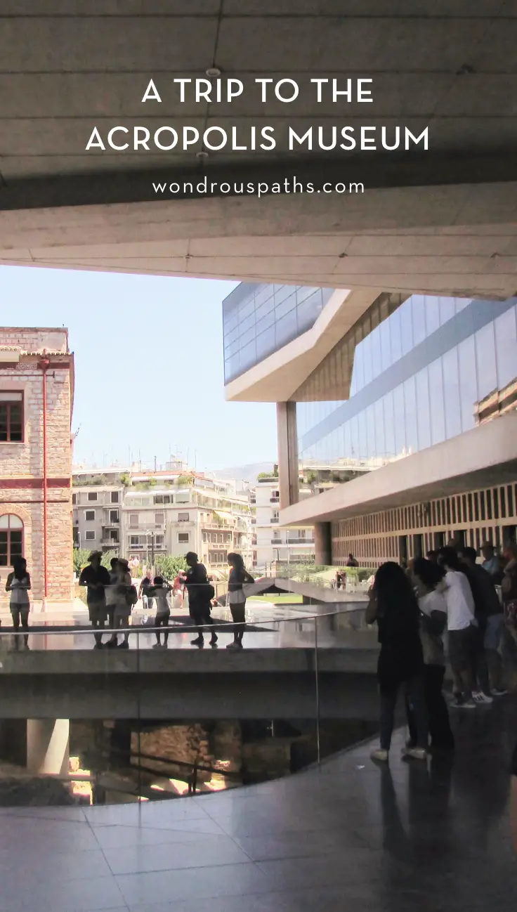 A Day Trip to the New Acropolis Museum | Wondrous Paths Travel Blog #greece #athens