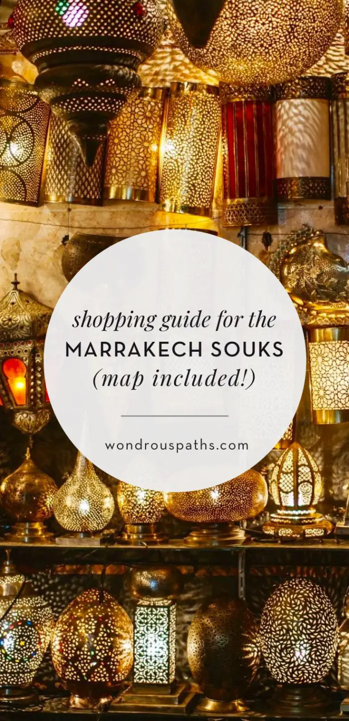 Shopping guide to the Marrakech Souks (map included) | Wondrous Paths